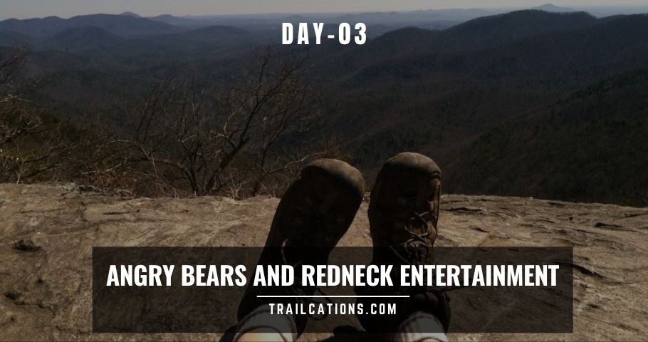 DAY-3 Angry Bears and Redneck Entertainment