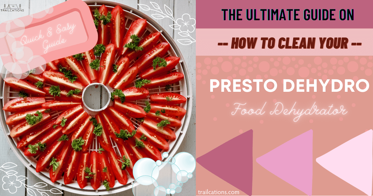 The Ultimate Guide on How to Clean A Presto Dehydro Food Dehydrator