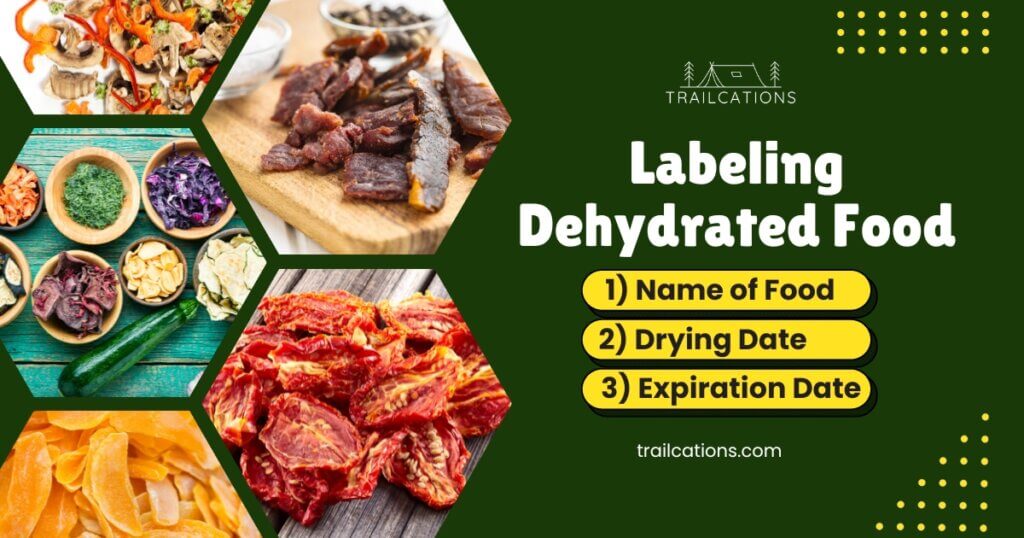 Since dehydrated food can look very similar, it's important at minimum to label your airtight containers with the food name, dehydrating date and expiration date.