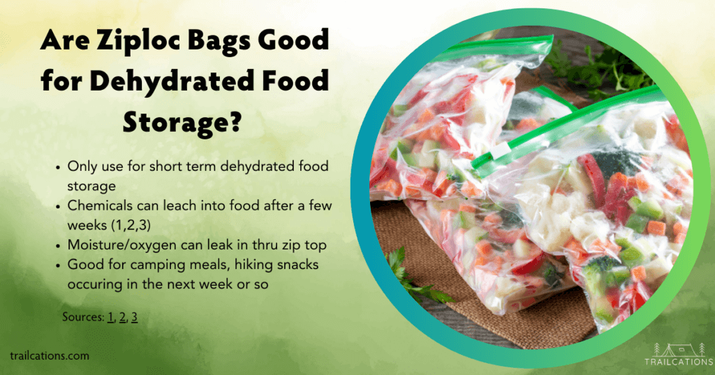 Are Ziploc Bags Good for Dehydrated Food Storage? It's best to use ziploc style bags for short term dehydrated food storage only.