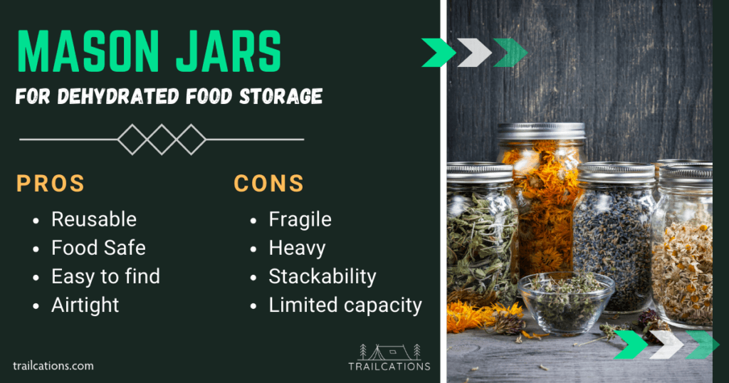 Mason jars are great options for dehydrated food storage. However, they do have some drawbacks to consider if they are right for your dehydrated food storage needs.