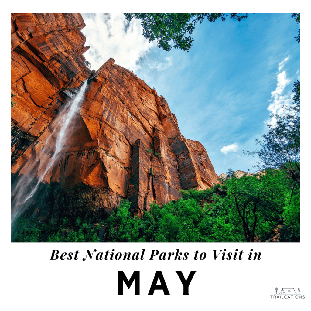 Best National Parks to Visit in May