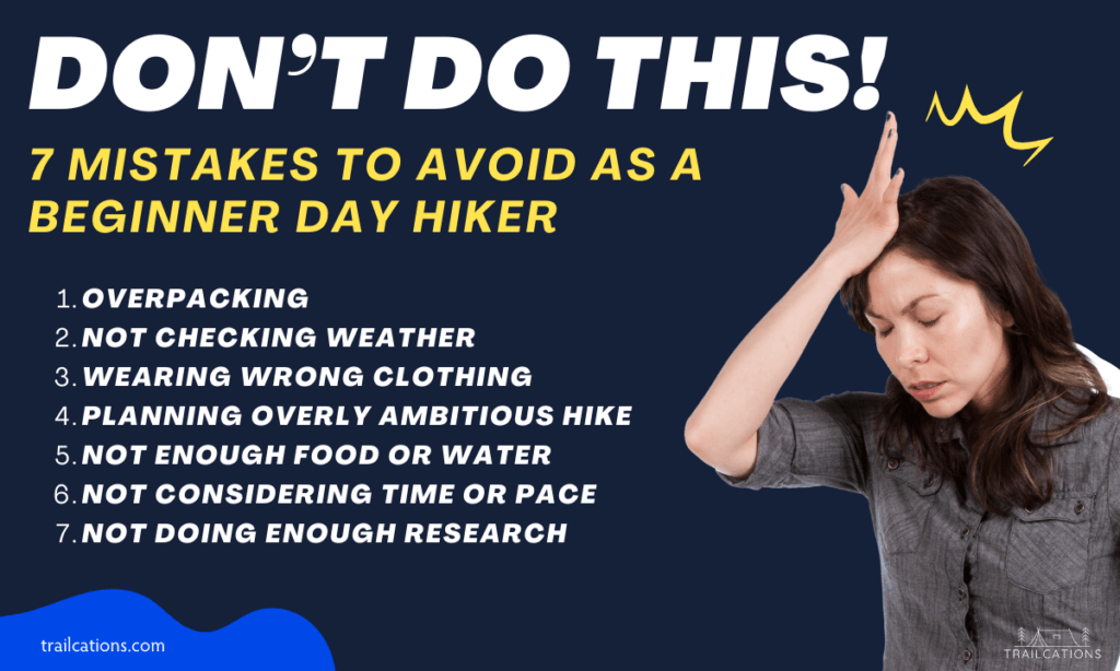 It's easy to make mistakes when you're just learning about day hiking. Here are 7 common mistakes to avoid as a beginner day hiker.